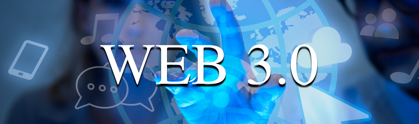 What is Web 3.0? A Comprehensive Guide To The Third Generation Of Web Technology