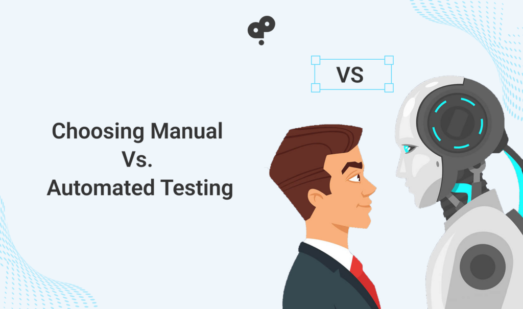 Image of choosing manual vs automated testing