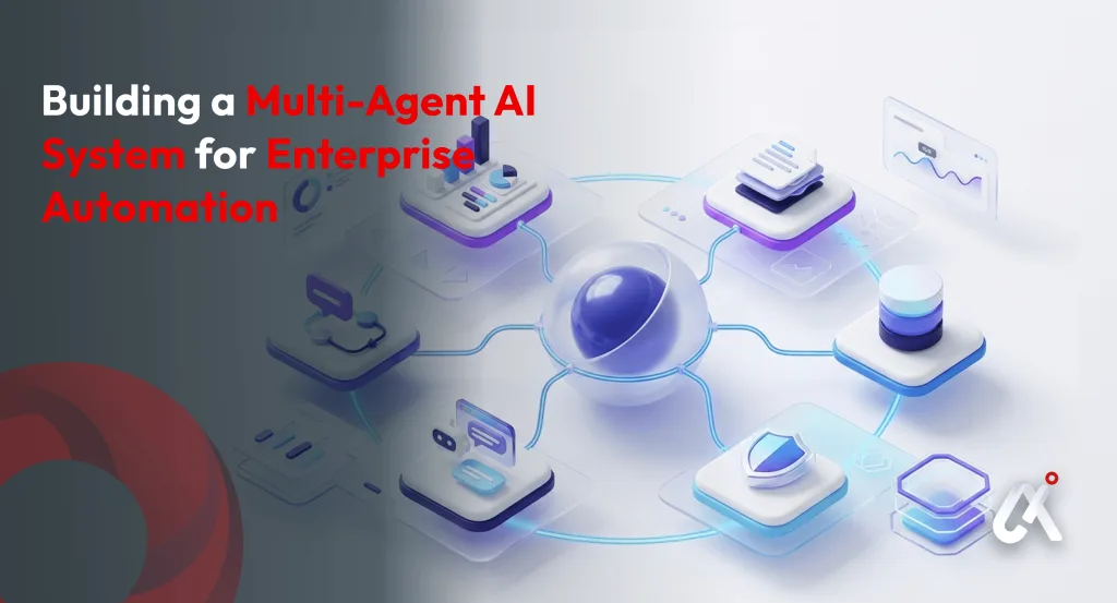 How to Build a Multi Agent System for Enterprise Automation