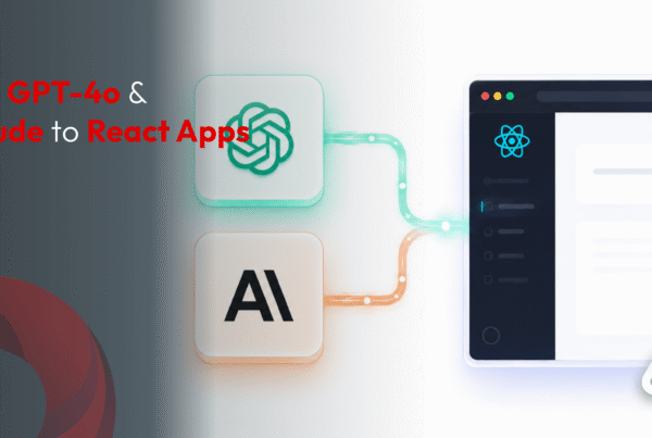 Add GPT-4o & Claude to React Apps