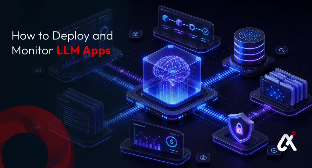 LLMOps: How to Deploy and Monitor LLM Applications in Production