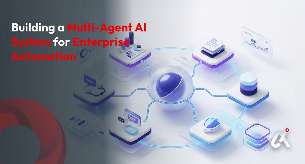 How to Build a Multi-Agent AI System for Enterprise Automation